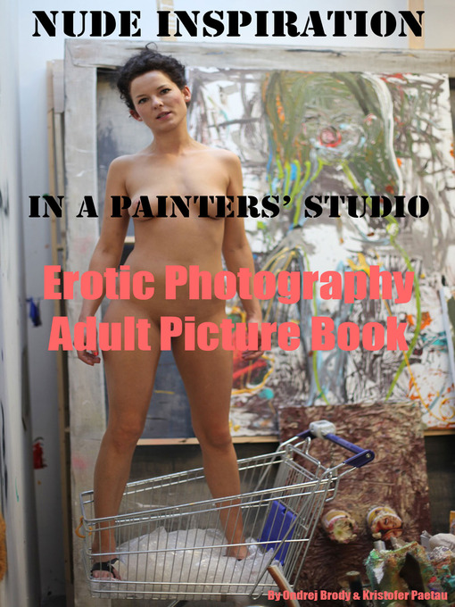 Title details for Nude Inspiration in a Painter's Studio by Erotic Photography - Available